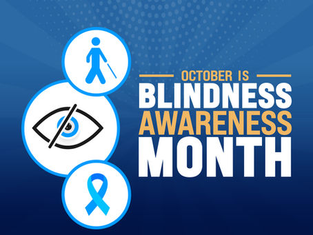 October is Blindness Awareness Month