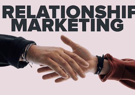 What is Relationship Marketing and its benefits