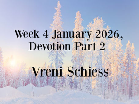 Week 4 January 2026, Devotion Part 2
