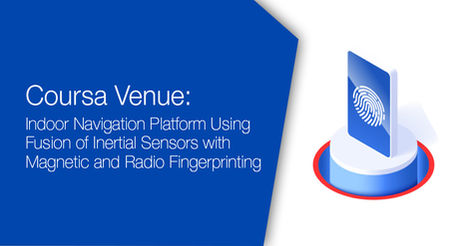 Coursa Venue: Indoor Navigation Platform Using Fusion of Inertial Sensors with Magnetic and Radio Fingerprinting