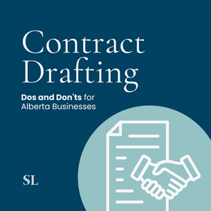 Contract Drafting Dos and Don'ts for Alberta Businesses