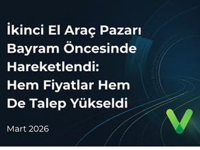 İkinci El Araç Pazarı Bayram Öncesinde Hareketlendi: Hem Fiyatlar Hem De Talep Yükseldi