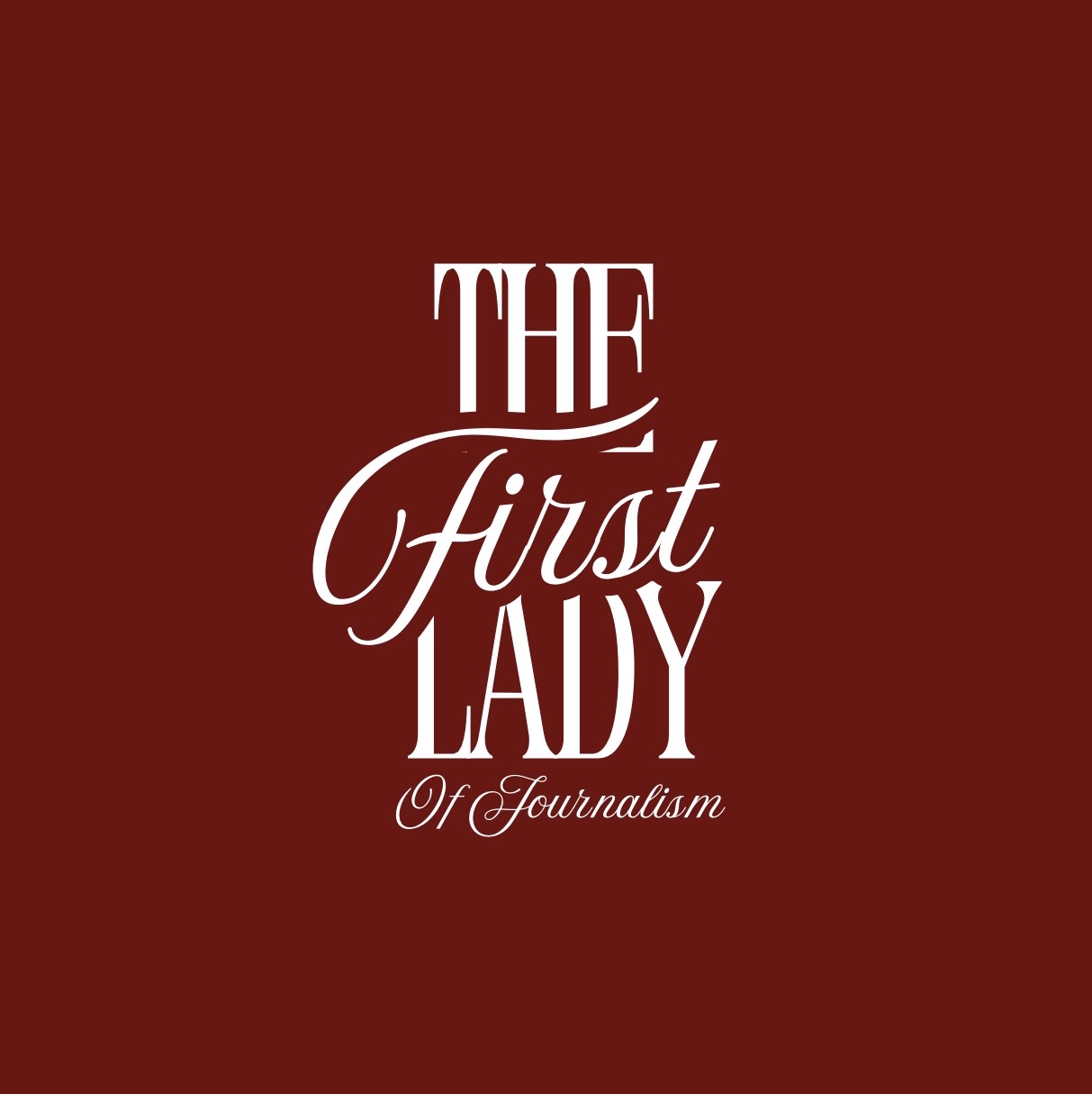 Writer: The First Lady of Journalism