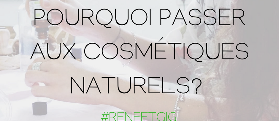 Pourquoi intégrer plus de naturel dans nos cosmétiques?