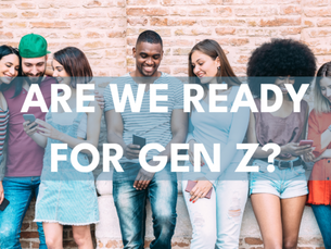Are We Ready for Gen Z?