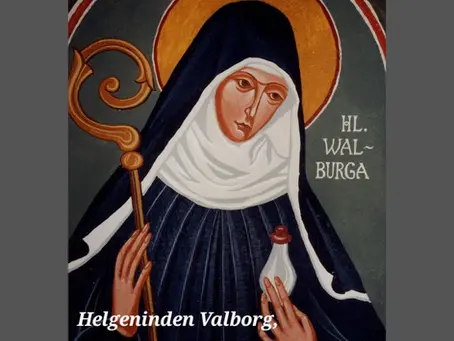 Valborg, helgeninden, den hedenske fest og heksenatten