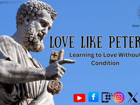 Love Like Peter: Learning to Love Without Condition