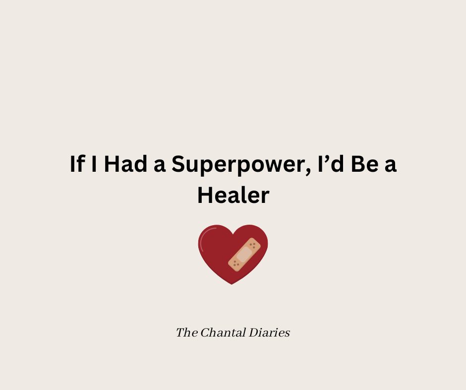 If I Had a Superpower, I'd Be a Healer