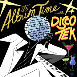 Disco Tek It's Album Time