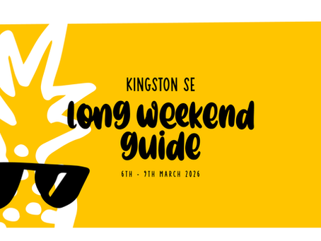 March Long Weekend Guide for Kingston SE
