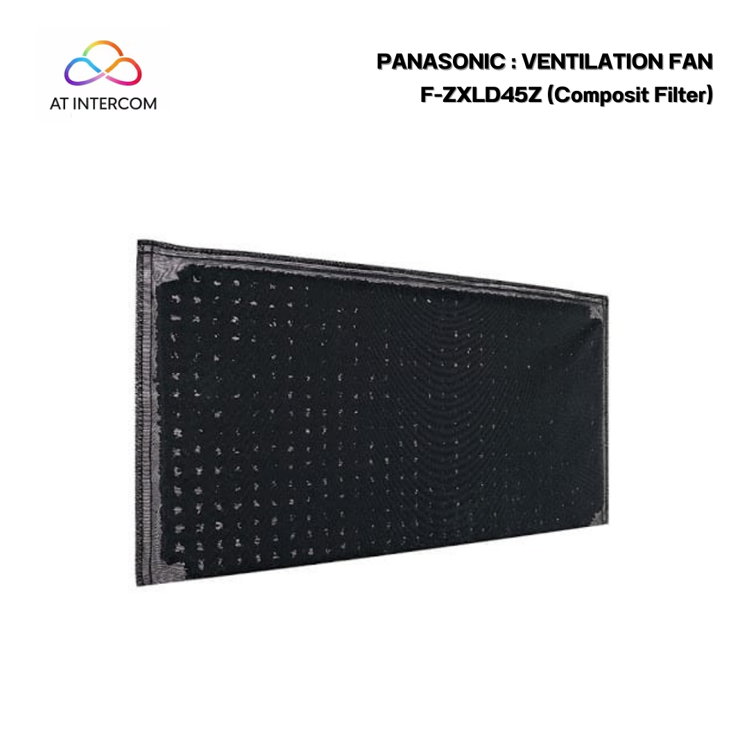 PANASONIC  : VENTILATION FAN รุ่น F-ZXLD45Z (Composit Filter)