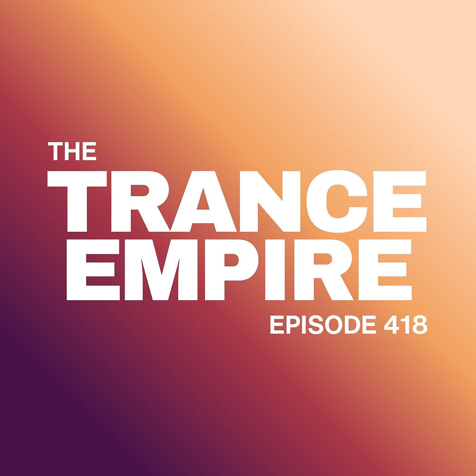The Trance Empire 418