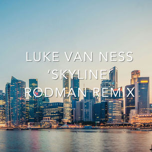 Luke van Ness - Skyline (Rodman Remix)