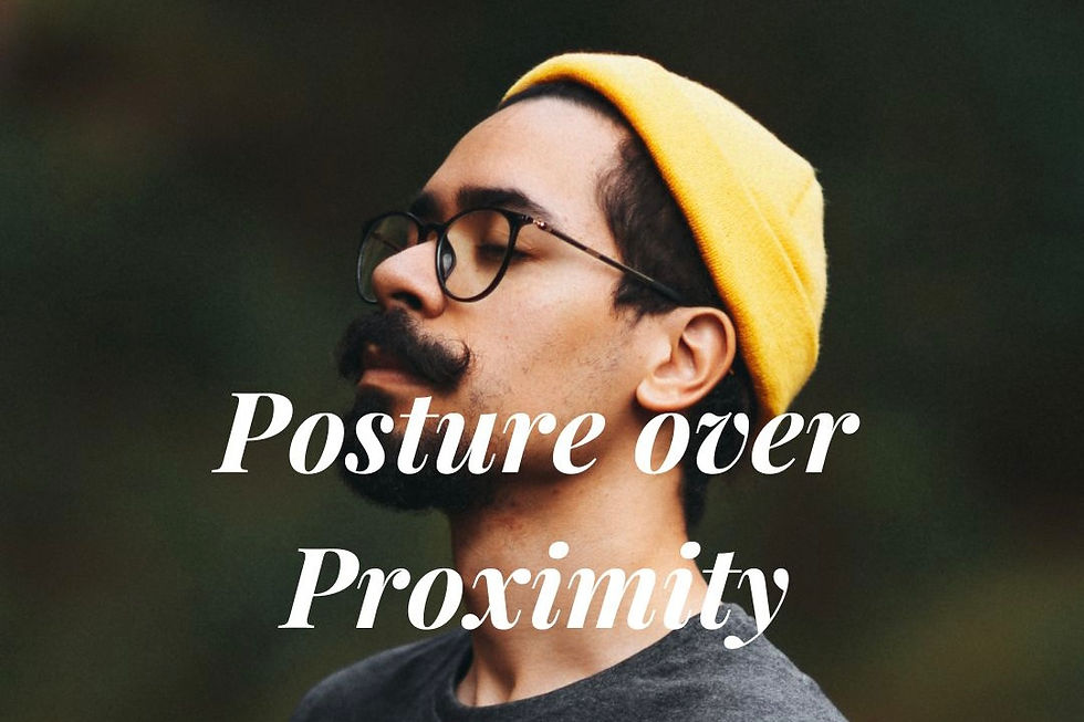 Posture > Proximity