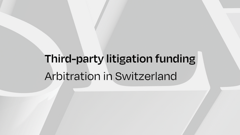 Third-party funding in arbitration cases in Switzerland