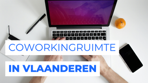 Coworking ruimtes in Vlaanderen - Kies de juiste voor jou