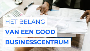 Waarom een business center jouw onderneming in België eenvoudiger kan maken?