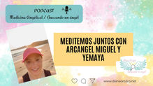 Meditación sana con Arcángel Miguel y Yemaya.
