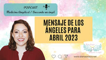 Mensaje de los ángeles para Abril 2023