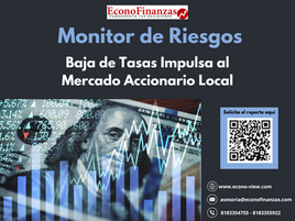 Monitor de Riesgos: Baja de Tasas Impulsa al Mercado Accionario Local
