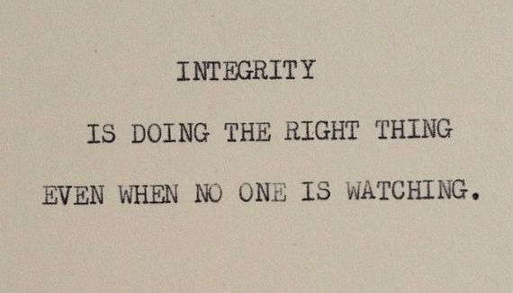 A meme that says integrity is doing the right thing even when no one is watching