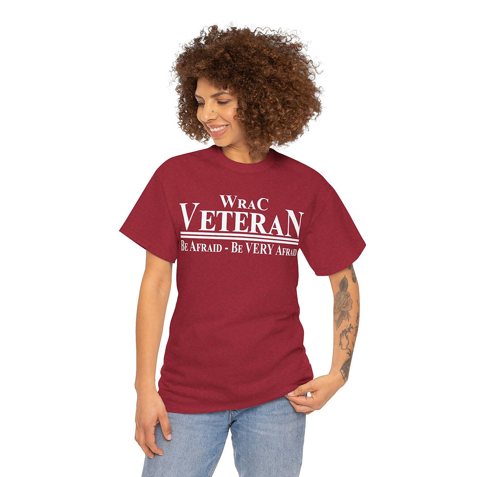 Thumbnail: WRAC Veteran - Be Afraid - T Shirt