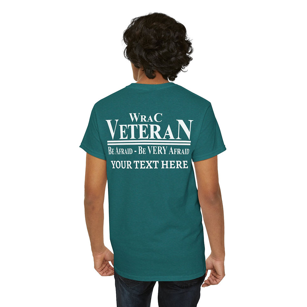 Thumbnail: WRAC Veteran - Be Afraid - T Shirt
