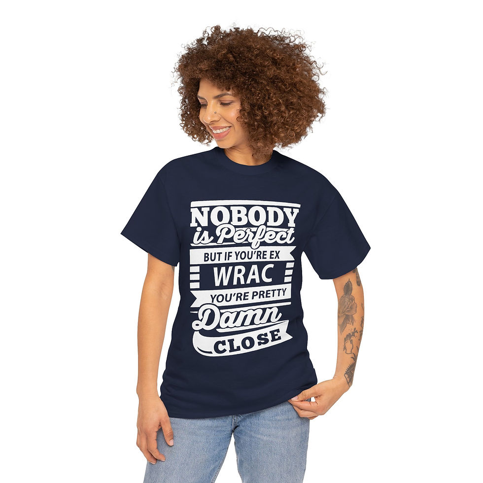 Thumbnail: Nobody Is Perfect - WRAC - T Shirt