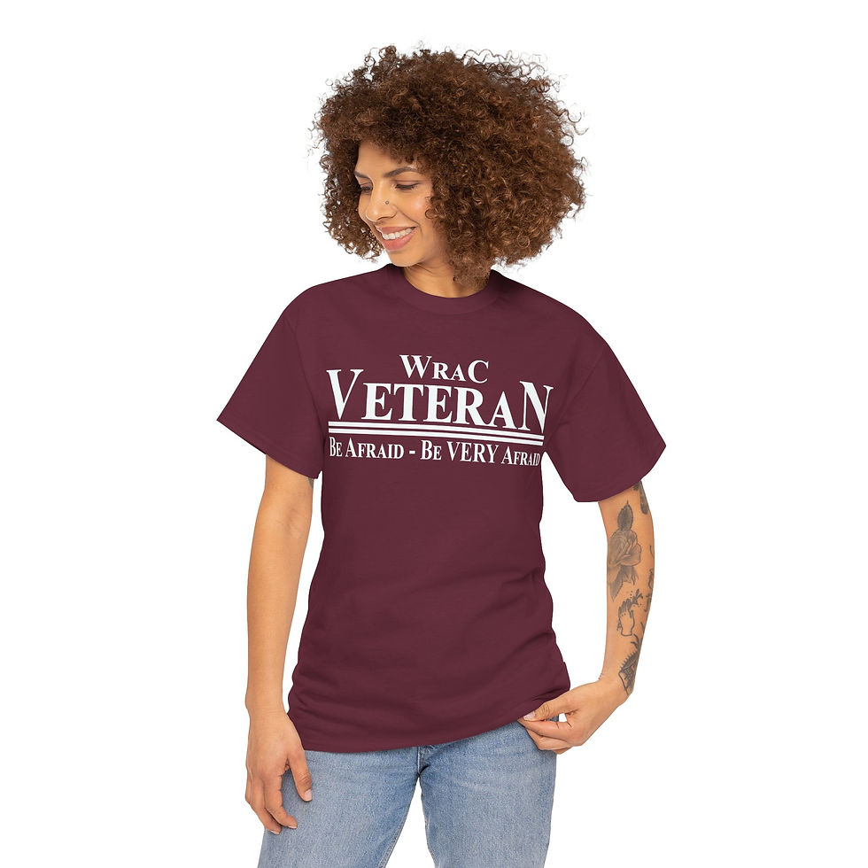 Thumbnail: WRAC Veteran - Be Afraid - T Shirt