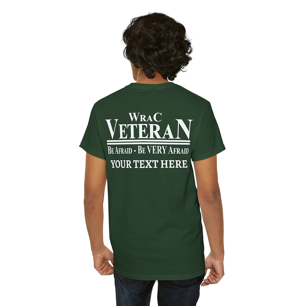 Thumbnail: WRAC Veteran - Be Afraid - T Shirt