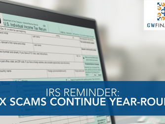IRS Reminder: Tax Scams Continue Year-Round