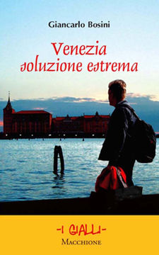 "Venezia soluzione estrema" . Intervista con Giancarlo Bosini