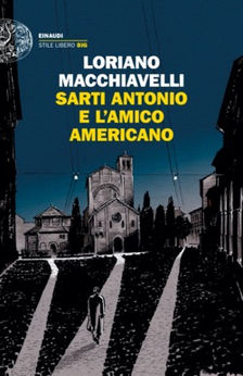 "Sarti Antonio e l'amico americano" di Loriano Machiavelli. Recensione di Tiziana Viganò