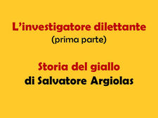 L'investigatore dilettante (prima parte)