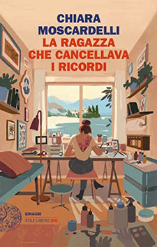 "La ragazza che cancellava i ricordi" di Chiara Moscardelli. Recensione di Tiziana Viganò