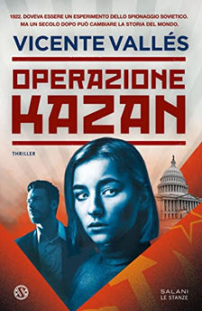 "Operazione Kazan" di Vicente Vallés. Recensione di Tiziana Viganò