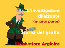 L'investigatore dilettante (quarta parte)