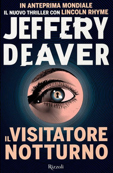 Il visitatore notturno di Jeffery Deaver. Recensione di Tiziana Viganò