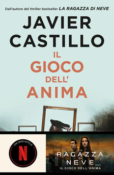 “Il gioco dell’anima” di Javier Castillo: recensione di Tiziana Viganò