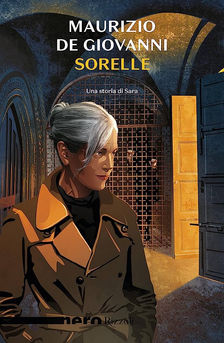 "Sorelle" di Maurizio de Giovanni. Recensione di Tiziana Viganò
