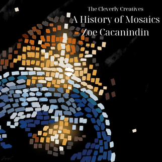 A History of Mosaics - by Zoe Cacanindin