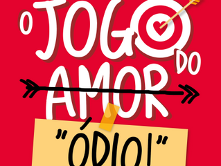 O Jogo do Amor/"Ódio!"