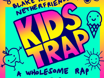 Netherfriends and Blake Rules " Kids Trap"