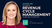 Navigating Revenue Cycle Management Challenges in Healthcare with Dr. Heather Signorelli on the BackTable Industry Podcast