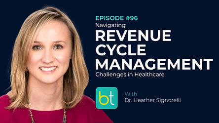 Navigating Revenue Cycle Management Challenges in Healthcare with Dr. Heather Signorelli on the BackTable Industry Podcast