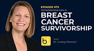 Comprehensive Care in Breast Cancer Survivorship with Dr. Lindsay Peterson, Dr. Kate Baker on the BackTable Tumor Board Podcast