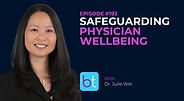 Safeguarding Physician Wellbeing: Julie Wei’s Journey with Dr. Julie Wei on the BackTable ENT Podcast