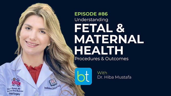 Understanding Fetal & Maternal Interventions: Procedures & Outcomes with Dr. Hiba Mustafa on the BackTable OBGYN Podcast