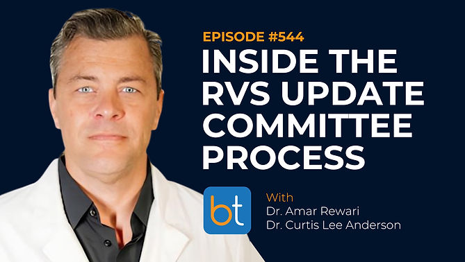 Inside the RVS Update Committee (RUC) Process with Dr. Amar Rewari and Dr. Curtis Lee Anderson on the BackTable VI Podcast