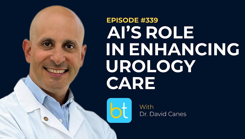 AI's Role in Enhancing Urology Care with Dr. David Canes, Dr. Ruchika Talwar on the BackTable Urology Podcast